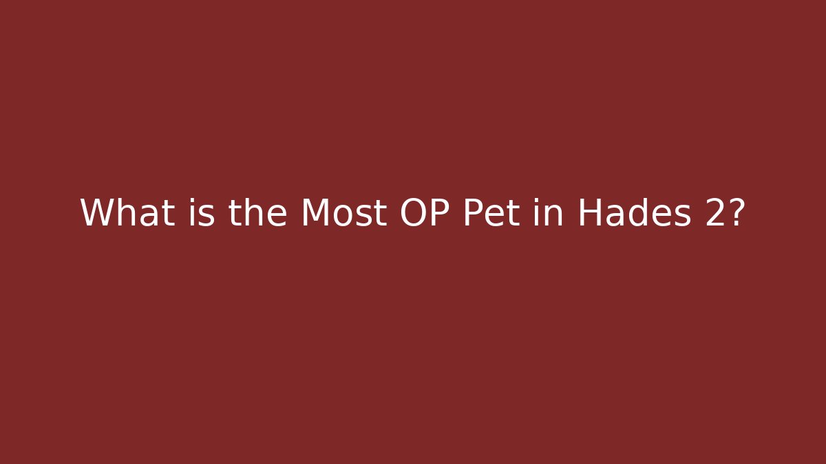 What is the Most OP Pet in Hades 2? - Critter Realm