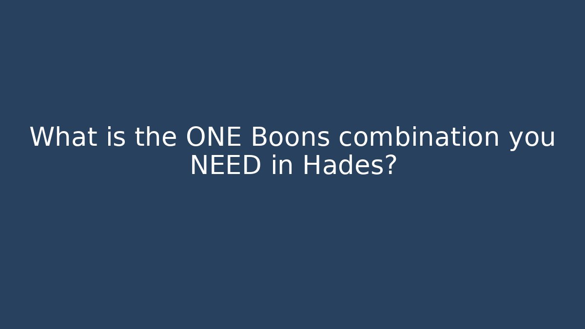 What is the ONE Boons combination you NEED in Hades?