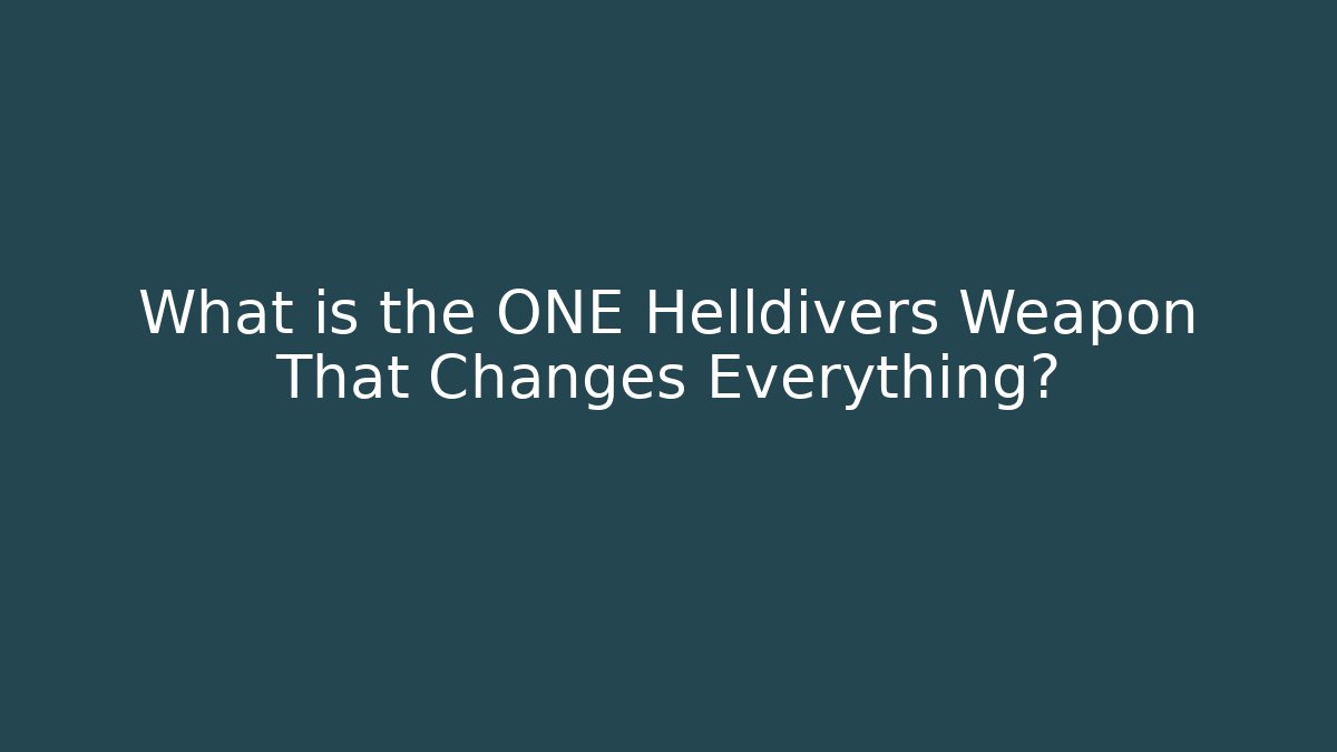 What is the ONE Helldivers Weapon That Changes Everything? - Critter Realm
