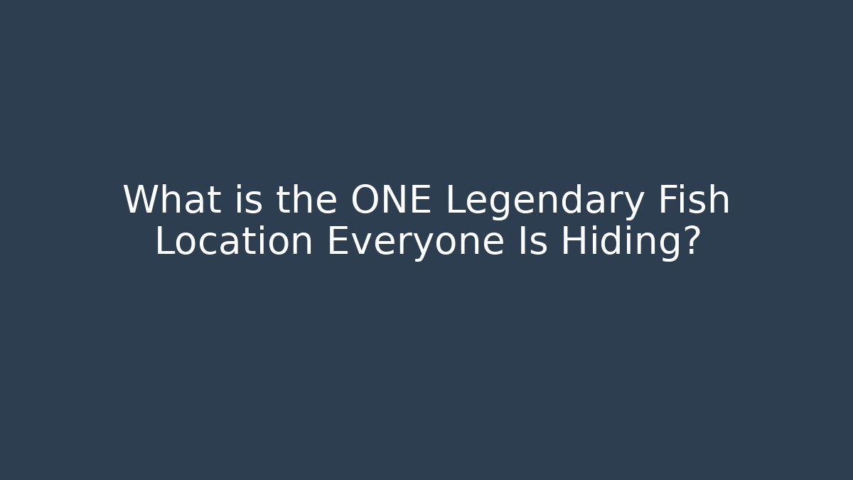 What is the ONE Legendary Fish Location Everyone Is Hiding? - Critter Realm
