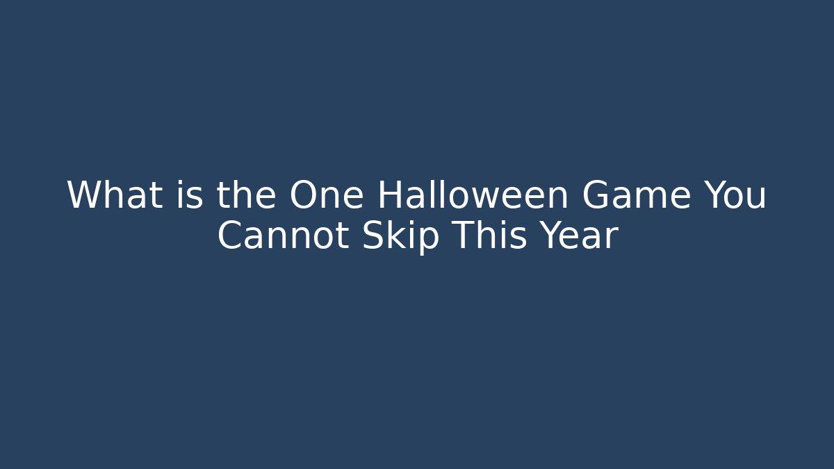 What is the One Halloween Game You Cannot Skip This Year