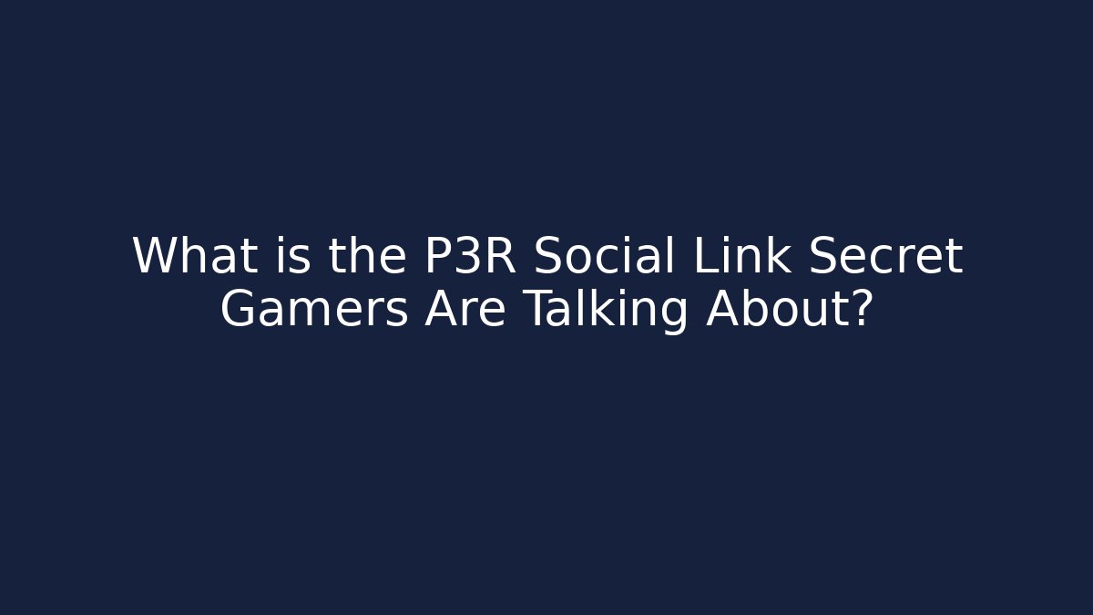 What is the P3R Social Link Secret Gamers Are Talking About?