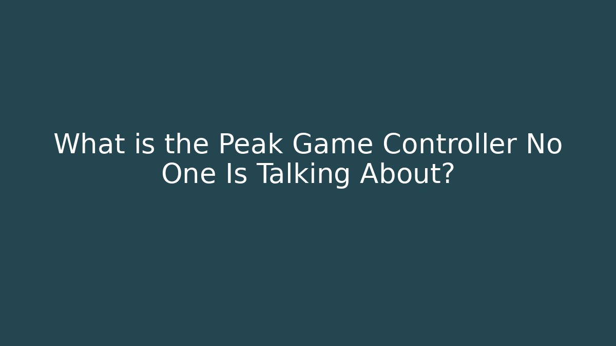 What is the Peak Game Controller No One Is Talking About?