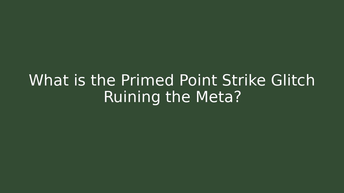 What is the Primed Point Strike Glitch Ruining the Meta? - Critter Realm