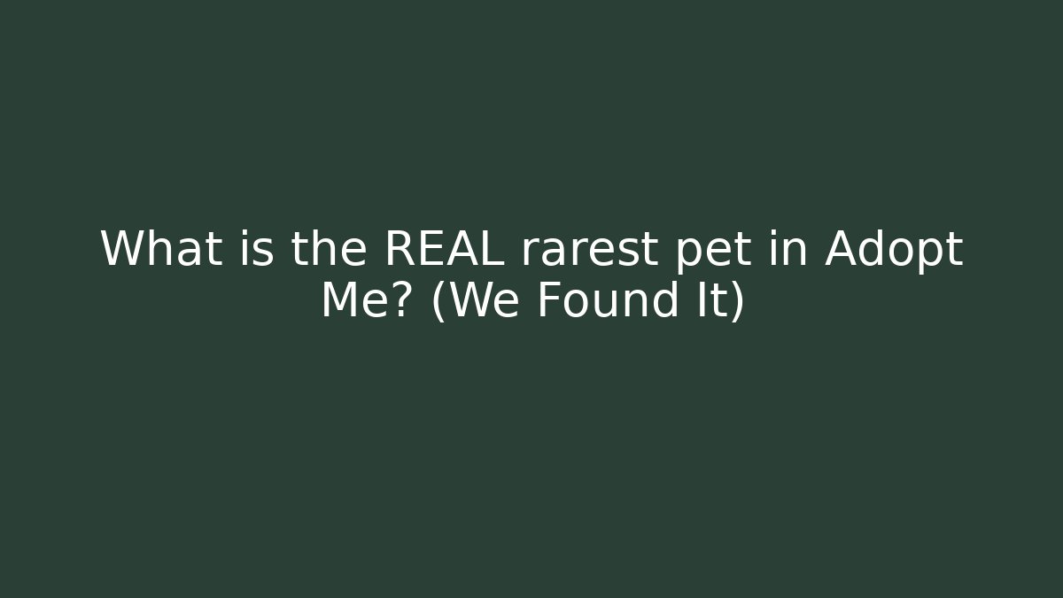 What is the REAL rarest pet in Adopt Me? (We Found It)