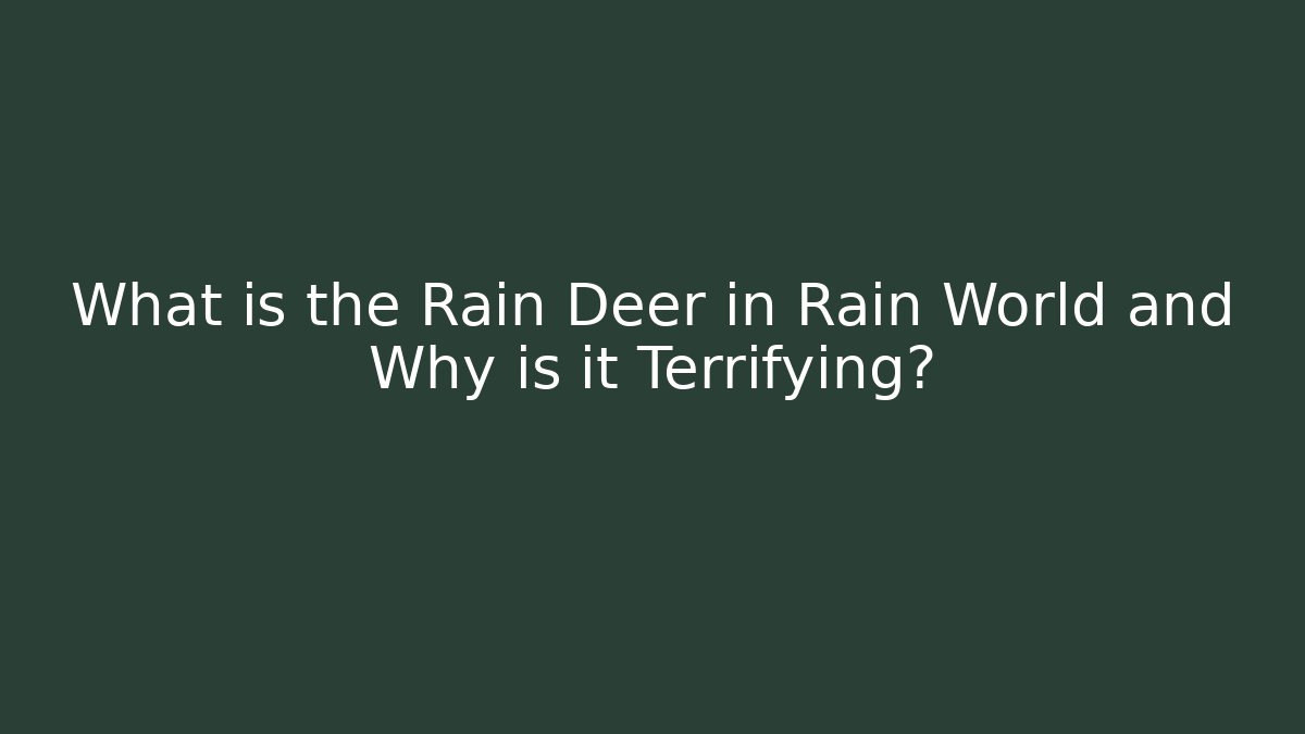 What is the Rain Deer in Rain World and Why is it Terrifying?
