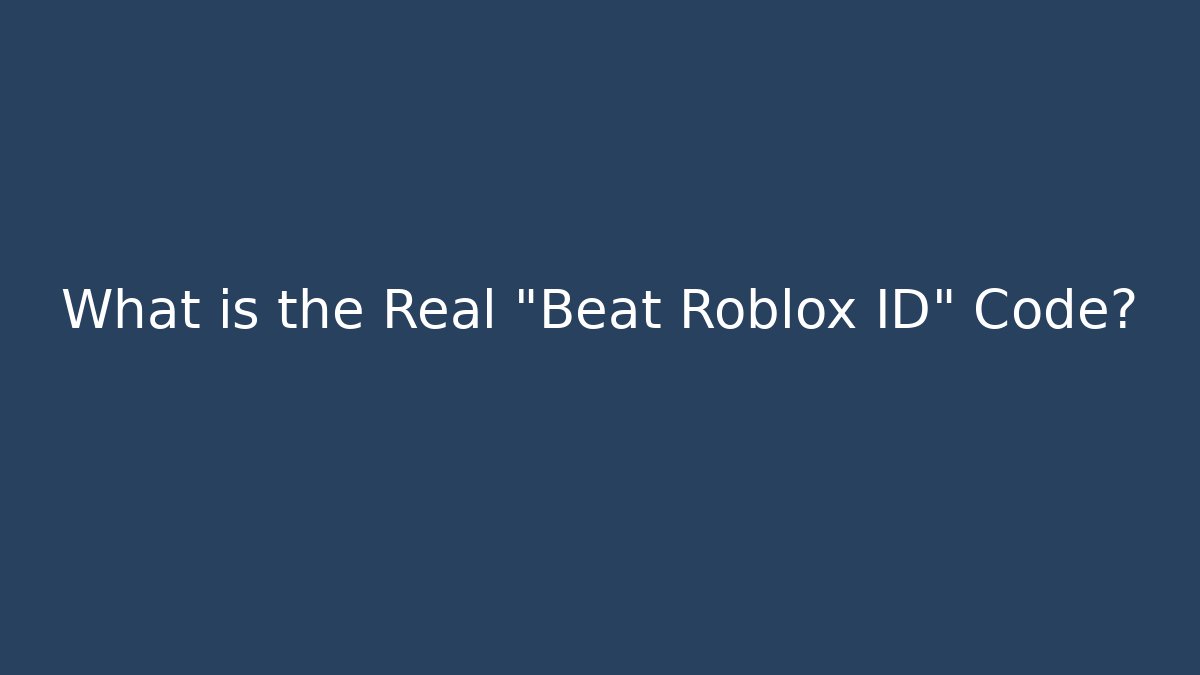 What is the Real "Beat Roblox ID" Code? - Critter Realm