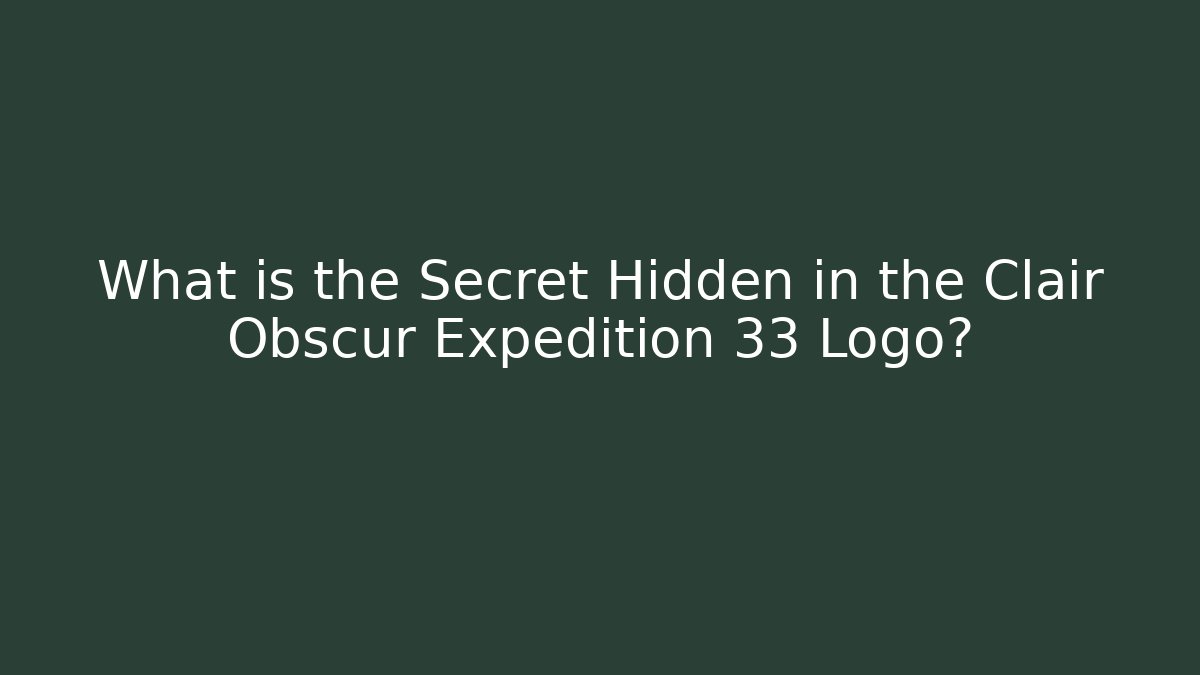 What is the Secret Hidden in the Clair Obscur Expedition 33 Logo?