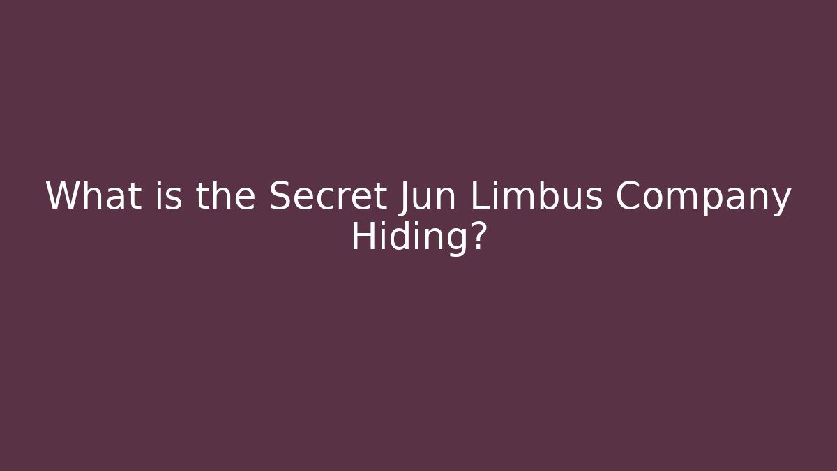 What is the Secret Jun Limbus Company Hiding?