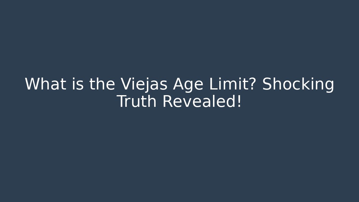 What is the Viejas Age Limit? Shocking Truth Revealed! - Critter Realm