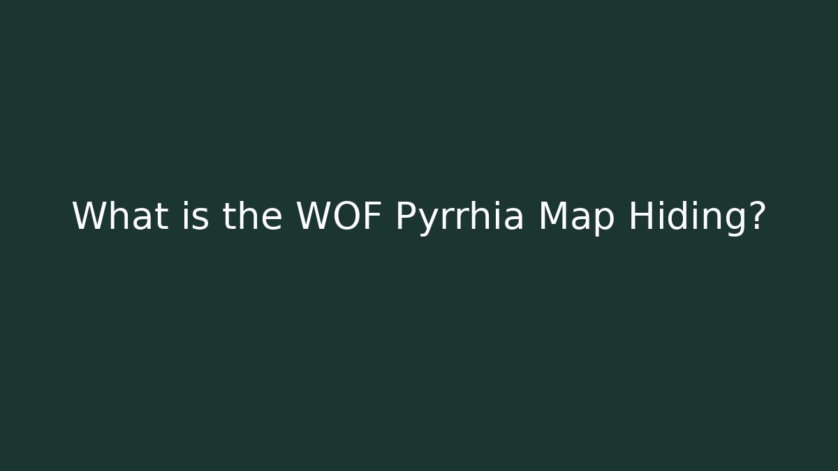What is the WOF Pyrrhia Map Hiding?
