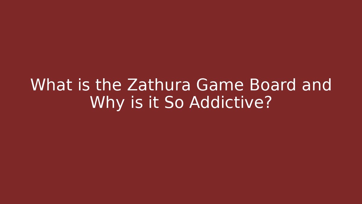 What is the Zathura Game Board and Why is it So Addictive?
