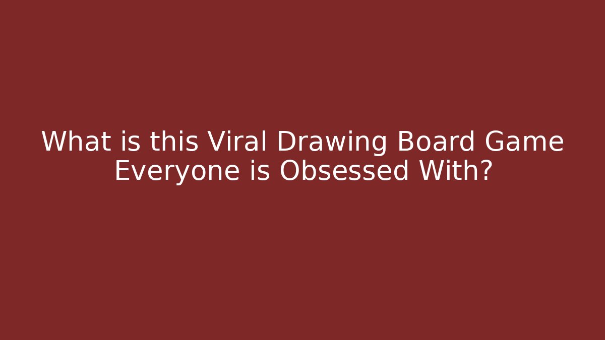 What is this Viral Drawing Board Game Everyone is Obsessed With?