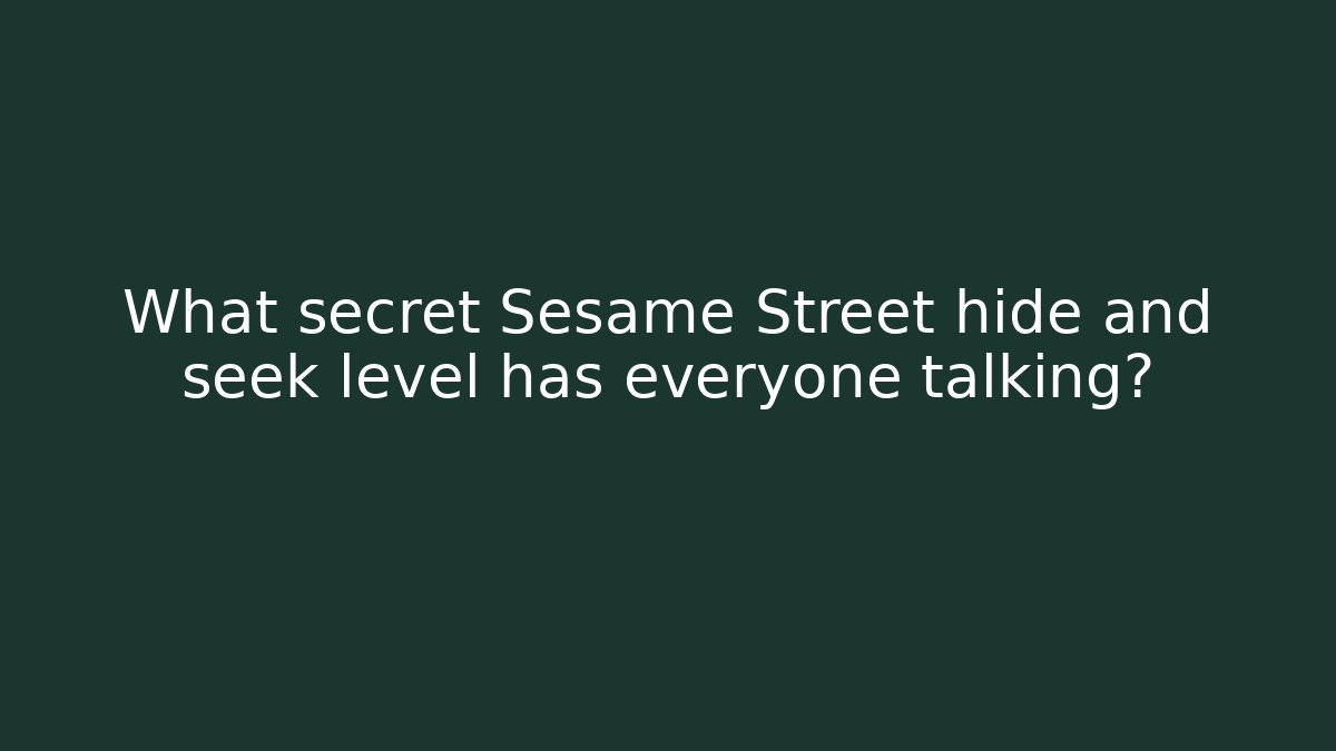 What secret Sesame Street hide and seek level has everyone talking? - Critter Realm