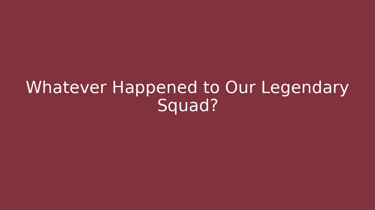 Whatever Happened to Our Legendary Squad? - Critter Realm
