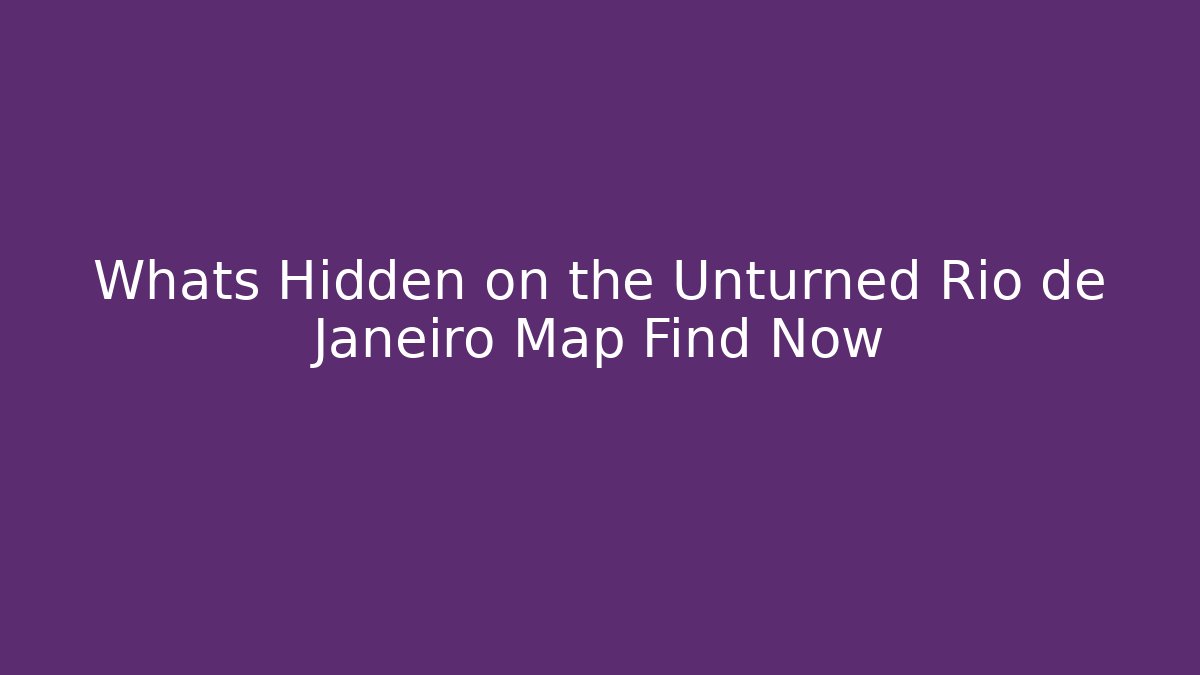 Whats Hidden on the Unturned Rio de Janeiro Map Find Now