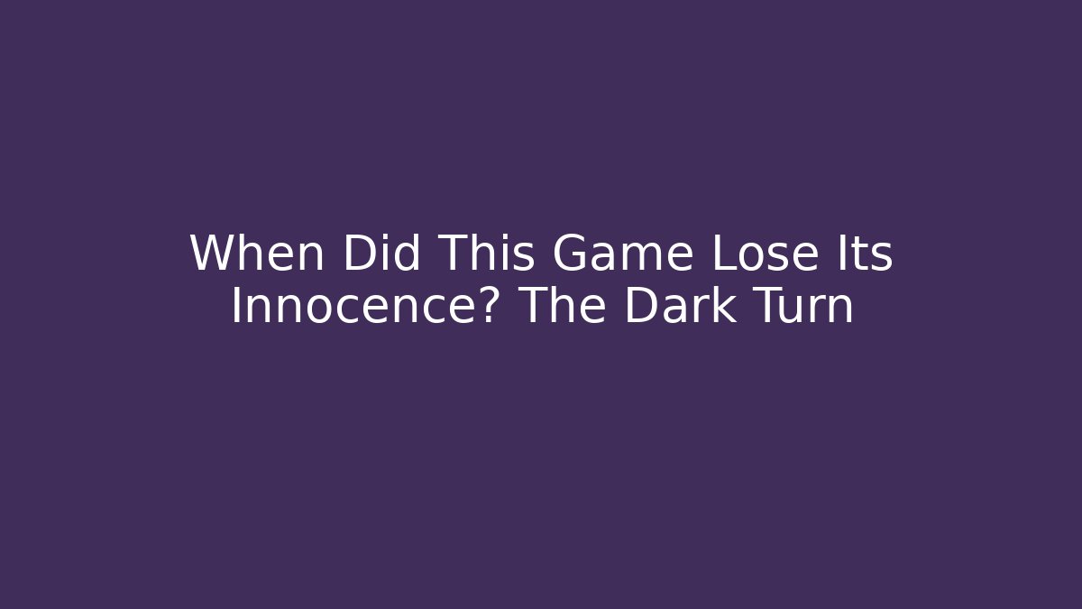 When Did This Game Lose Its Innocence? The Dark Turn - Critter Realm