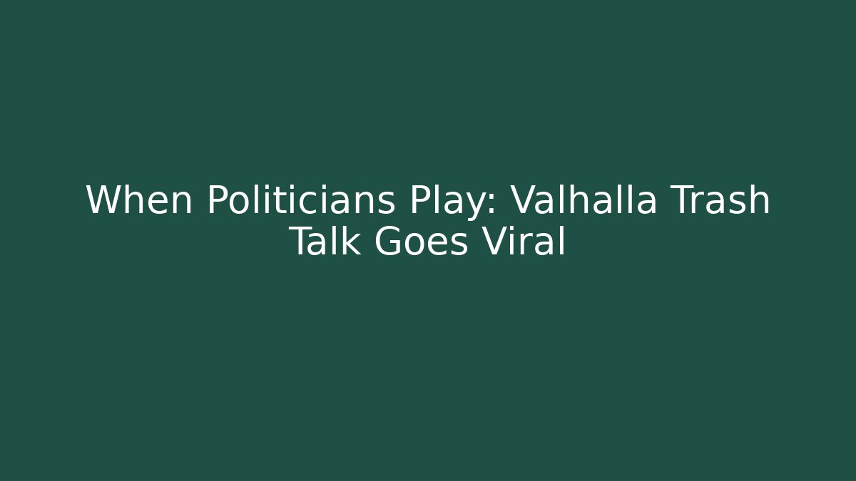 When Politicians Play: Valhalla Trash Talk Goes Viral - Critter Realm