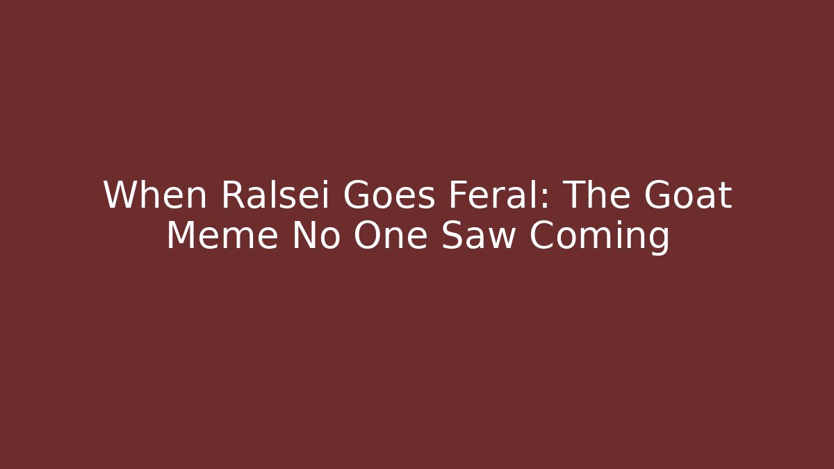 When Ralsei Goes Feral: The Goat Meme No One Saw Coming