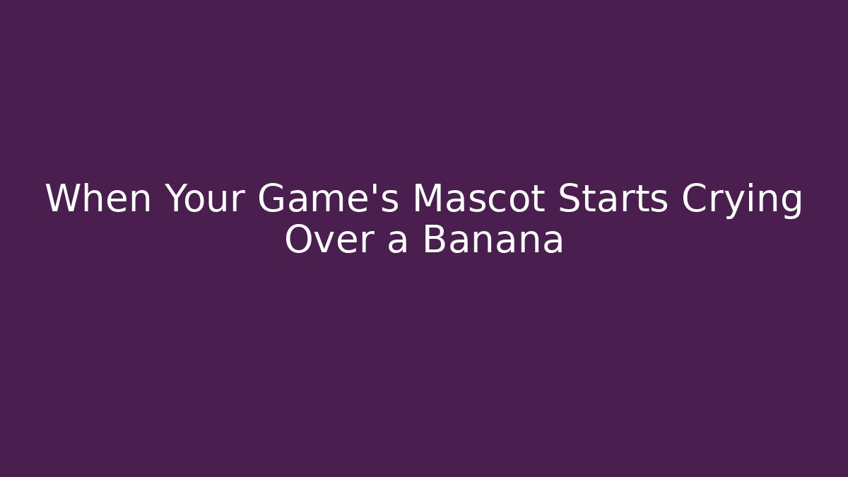 When Your Game's Mascot Starts Crying Over a Banana - Critter Realm