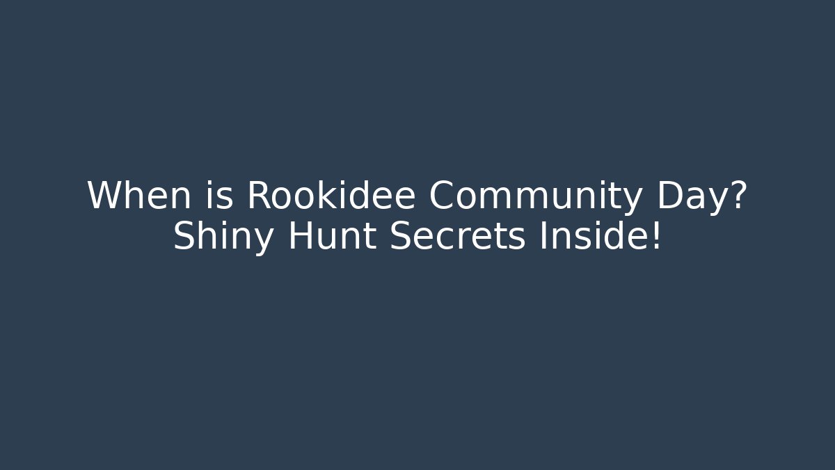 When is Rookidee Community Day? Shiny Hunt Secrets Inside!