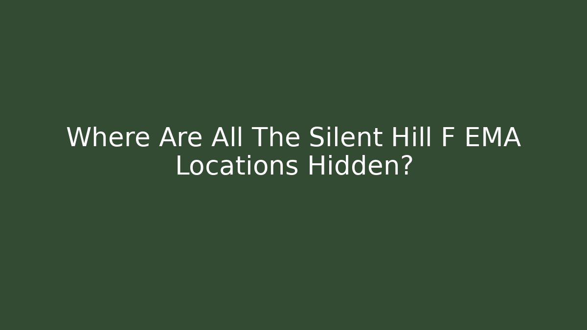 Where Are All The Silent Hill F EMA Locations Hidden?
