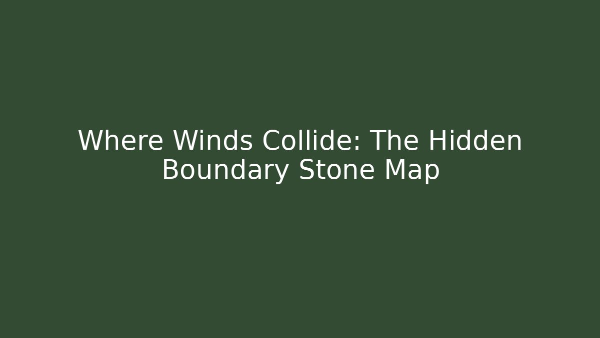 Where Winds Collide: The Hidden Boundary Stone Map - Critter Realm