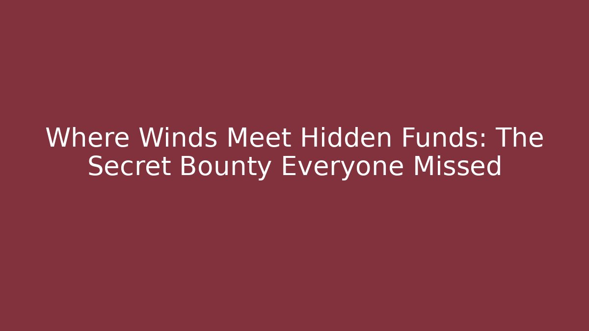 Where Winds Meet Hidden Funds: The Secret Bounty Everyone Missed