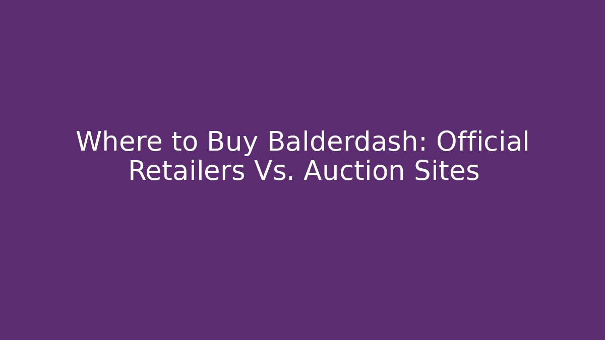 Where to Buy Balderdash: Official Retailers Vs. Auction Sites - Critter Realm