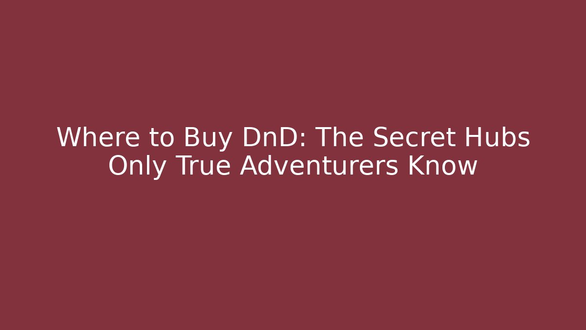 where to buy dnd