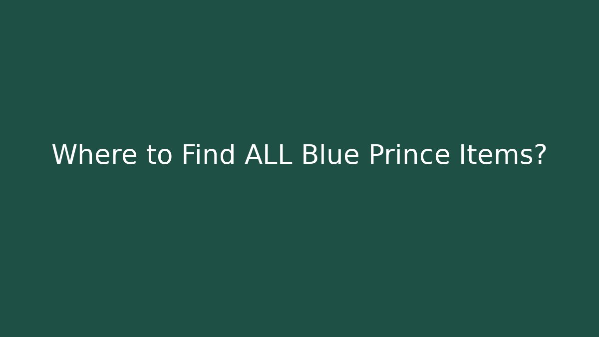 Where to Find ALL Blue Prince Items?