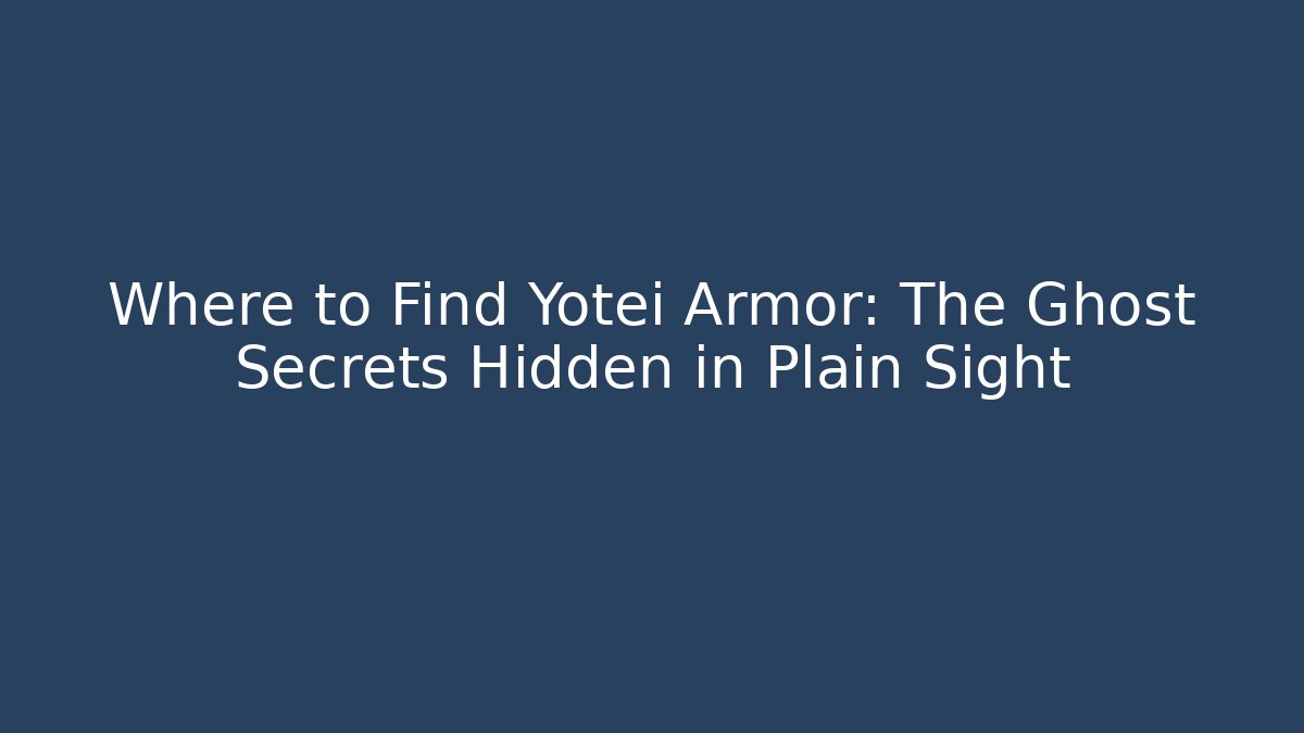Where to Find Yotei Armor: The Ghost Secrets Hidden in Plain Sight