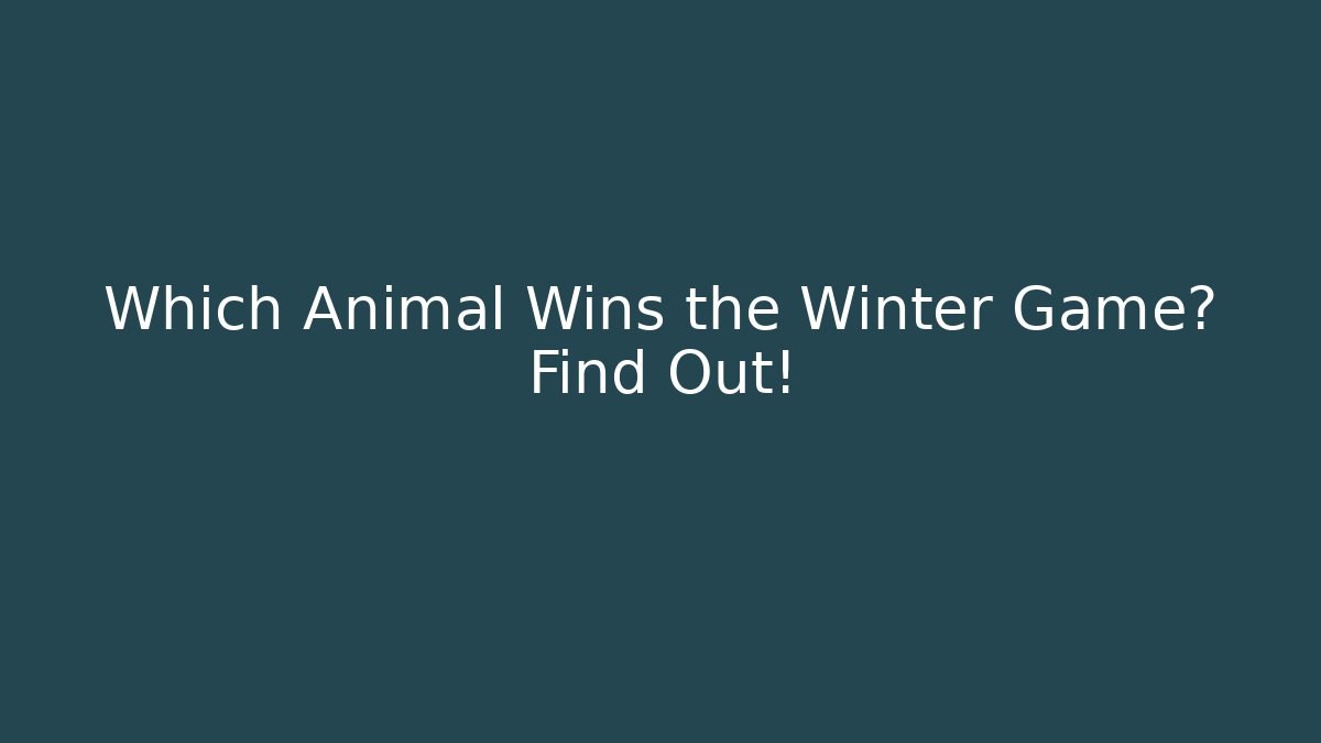 Which Animal Wins the Winter Game? Find Out! - Critter Realm