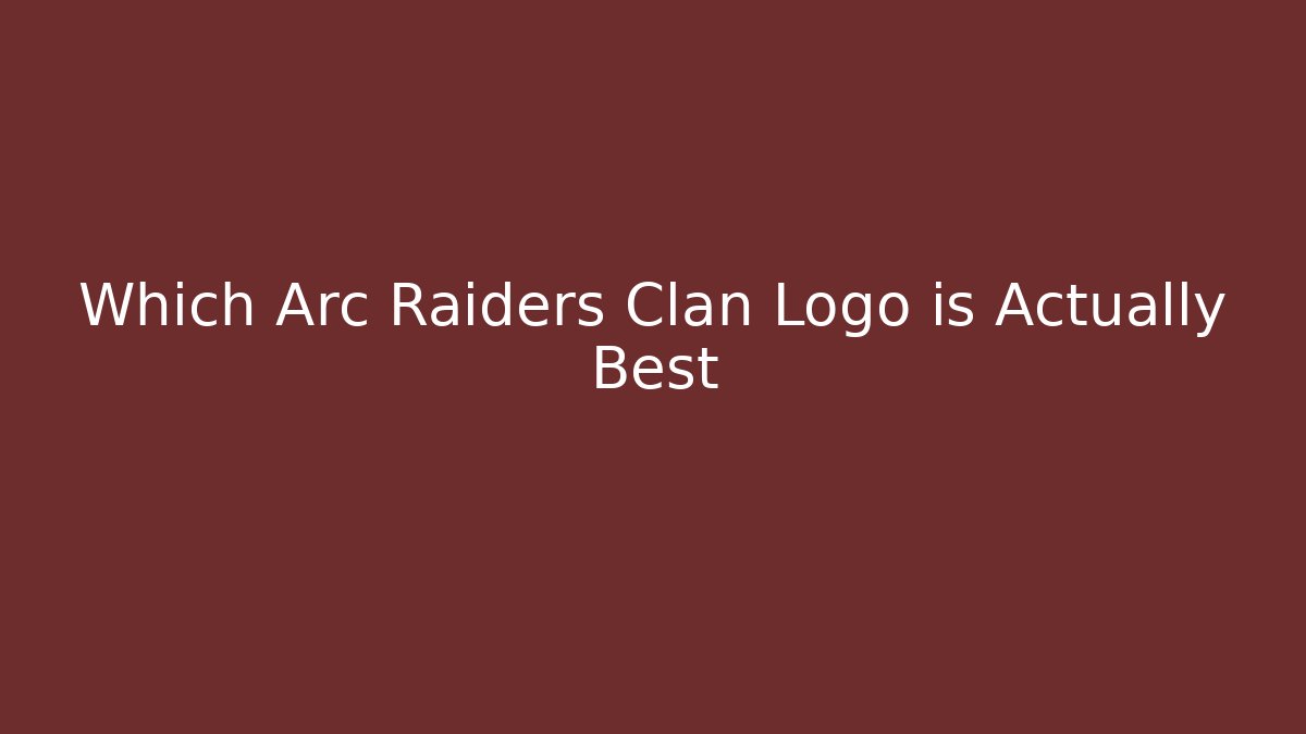 Which Arc Raiders Clan Logo is Actually Best