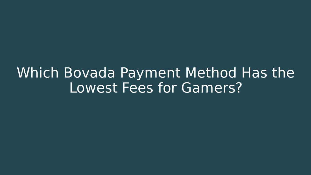 Which Bovada Payment Method Has the Lowest Fees for Gamers? - Critter Realm