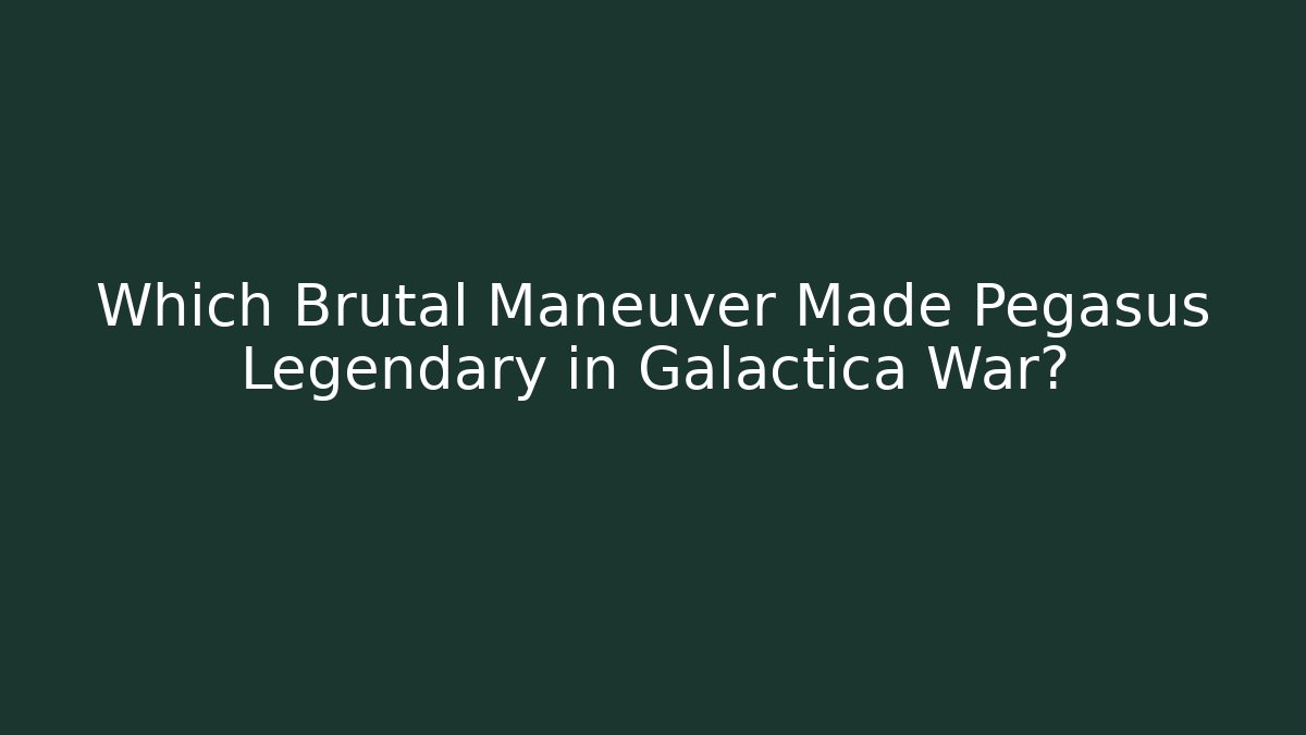 Which Brutal Maneuver Made Pegasus Legendary in Galactica War?