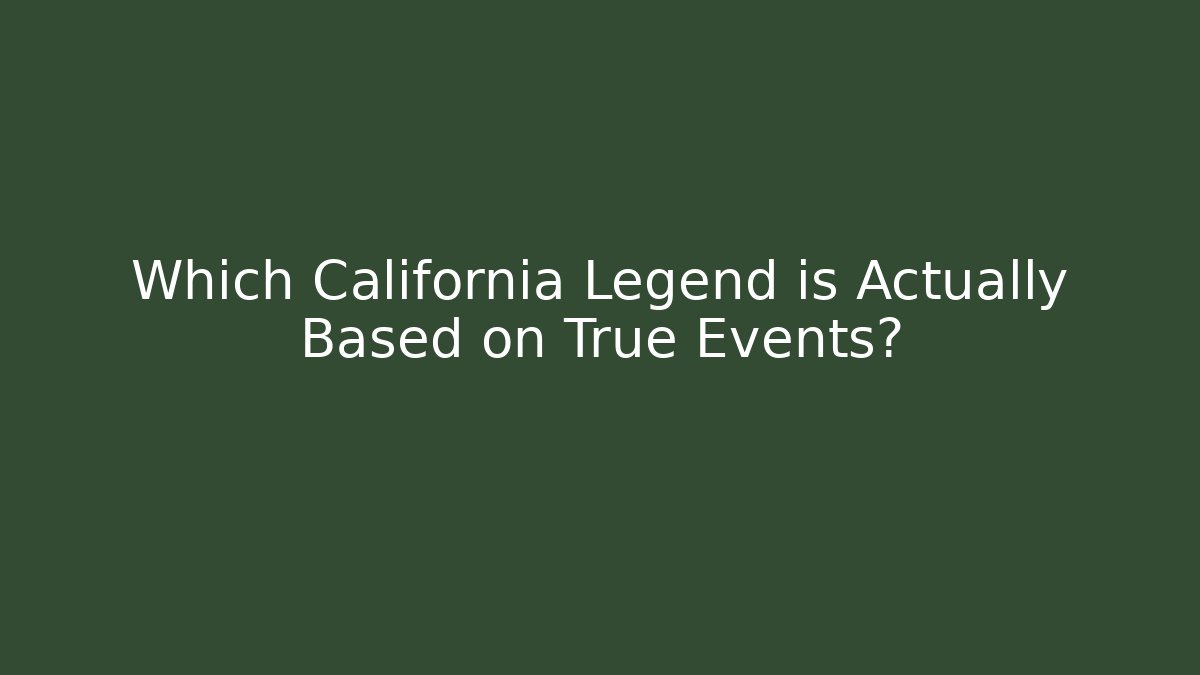 Which California Legend is Actually Based on True Events? - Critter Realm