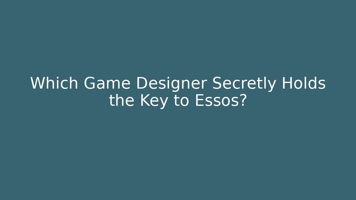 Which Game Designer Secretly Holds the Key to Essos?
