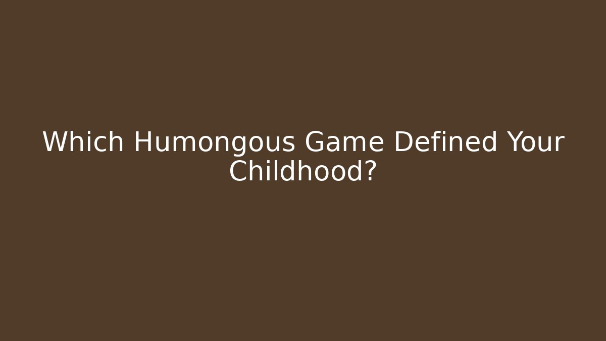 Which Humongous Game Defined Your Childhood?