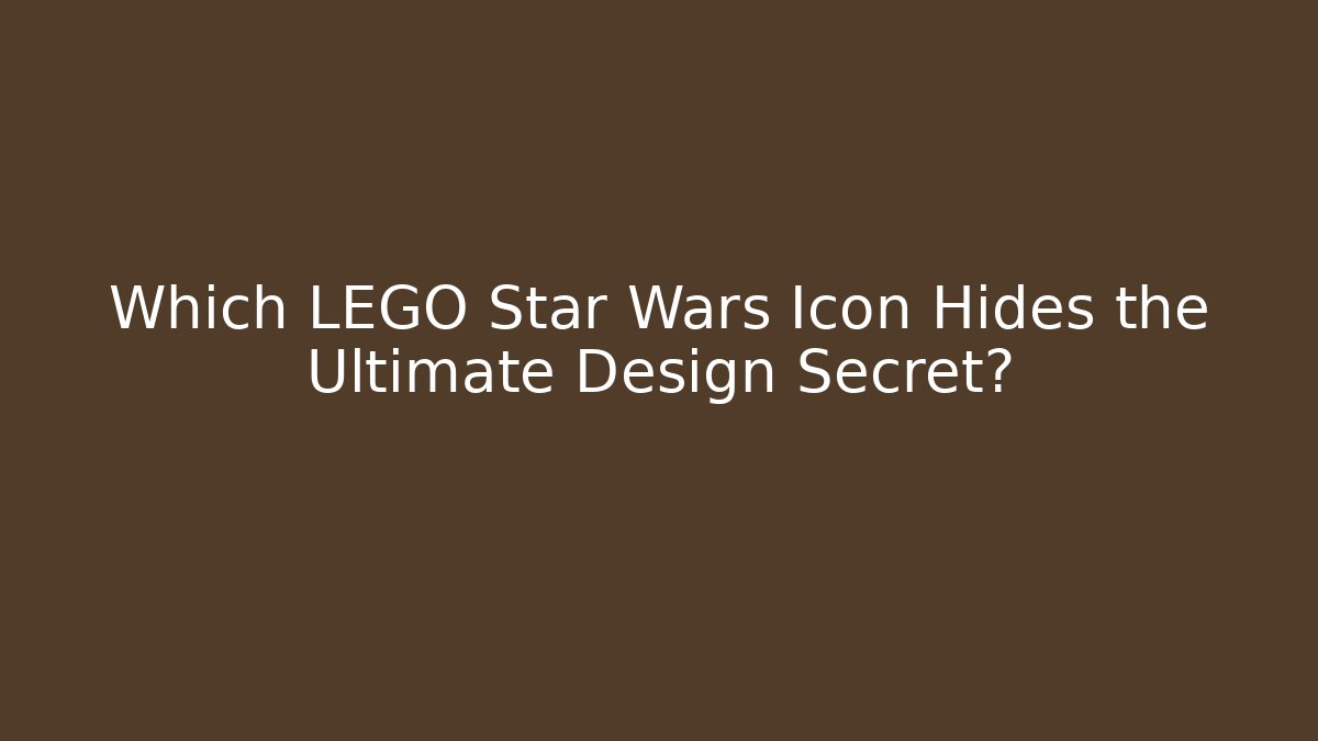 Which LEGO Star Wars Icon Hides the Ultimate Design Secret?
