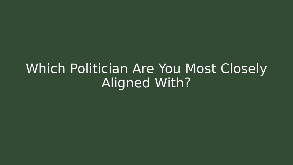 Which Politician Are You Most Closely Aligned With? - Critter Realm