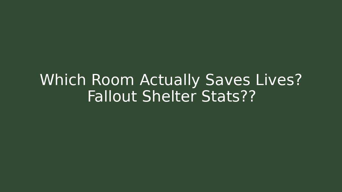 Which Room Actually Saves Lives? Fallout Shelter Stats揭秘
