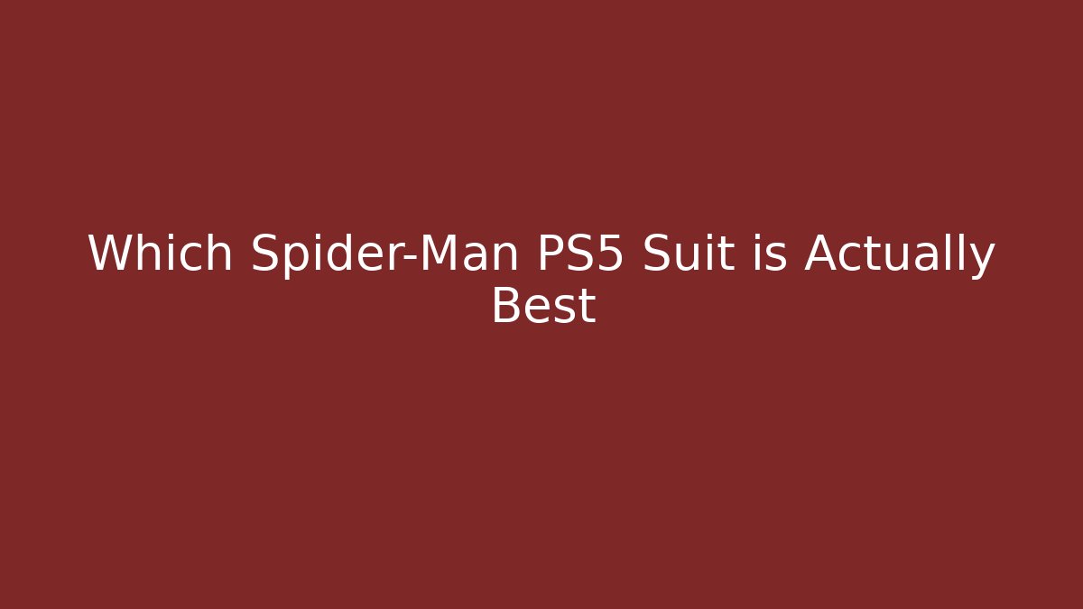 Which Spider-Man PS5 Suit is Actually Best