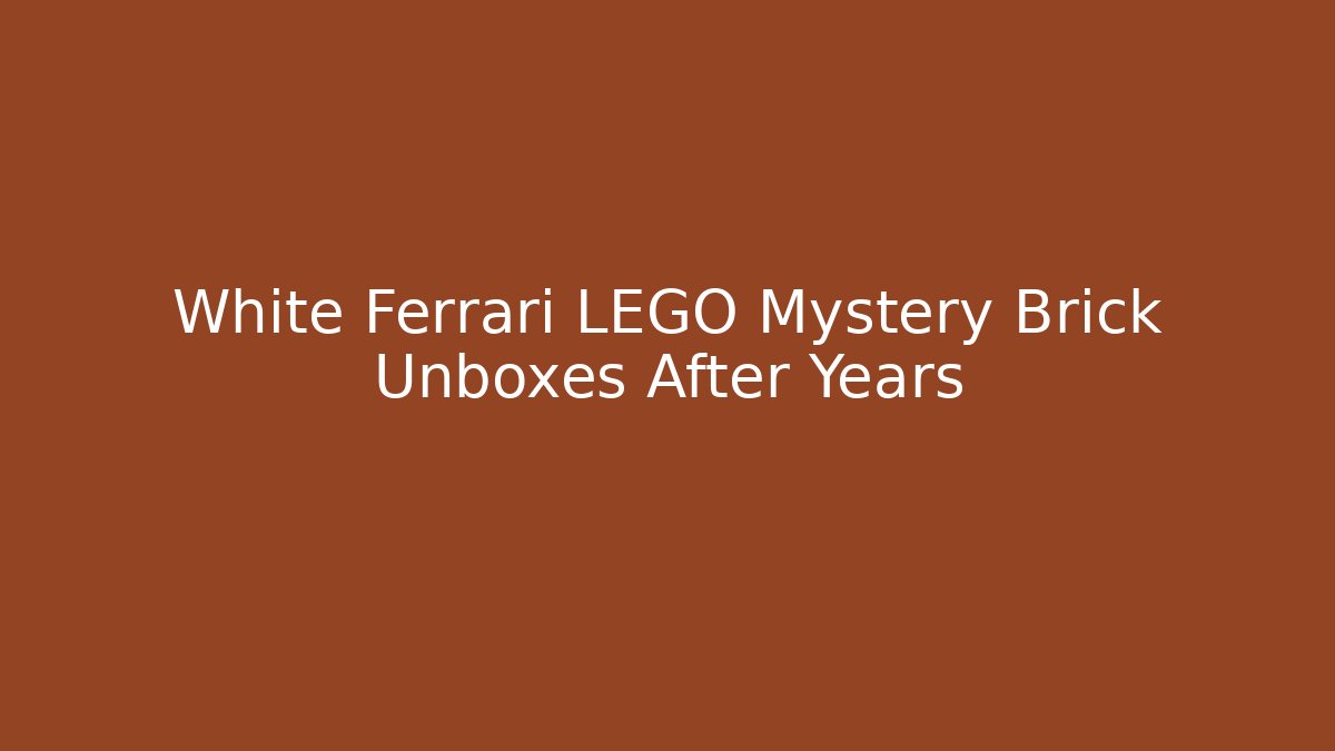 White Ferrari LEGO Mystery Brick Unboxes After Years