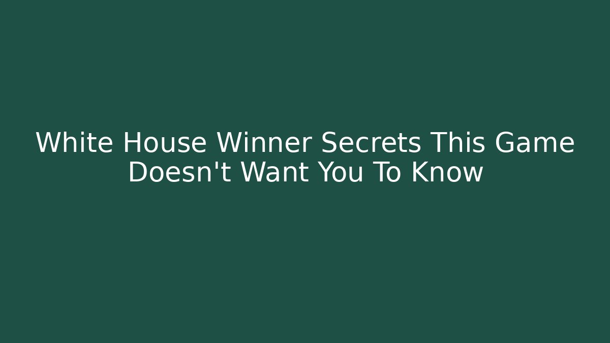White House Winner Secrets This Game Doesn't Want You To Know - Critter Realm