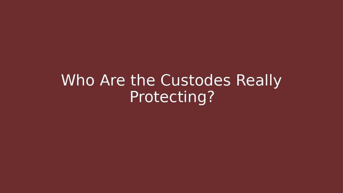 Who Are the Custodes Really Protecting?