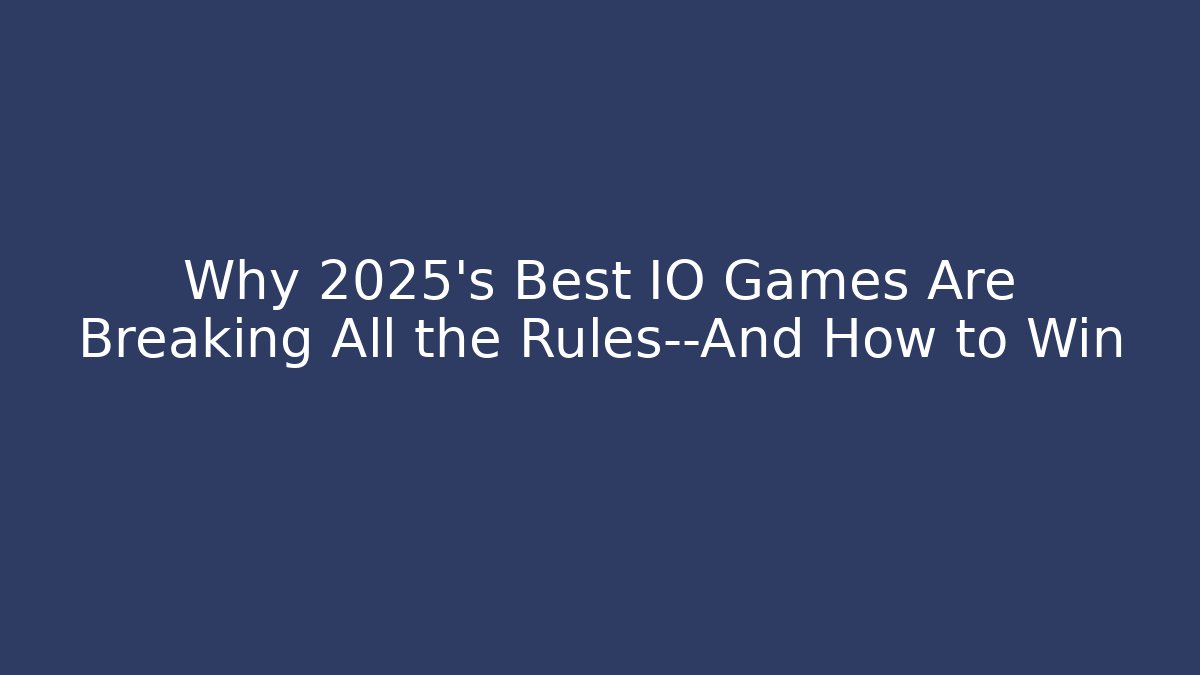 Why 2025’s Best IO Games Are Breaking All the Rules—And How to Win - Critter Realm