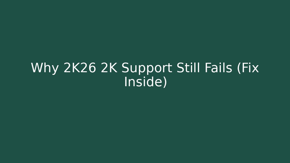 Why 2K26 2K Support Still Fails (Fix Inside)