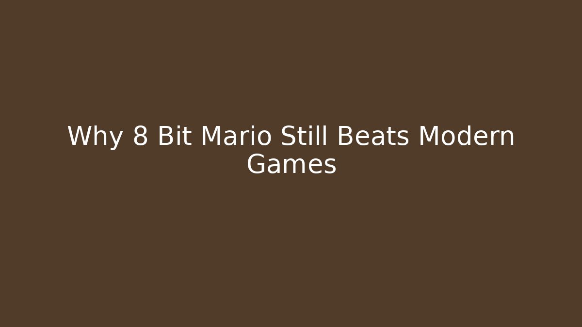 Why 8 Bit Mario Still Beats Modern Games - Critter Realm