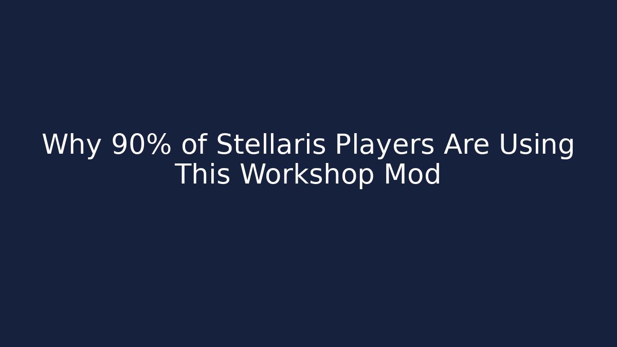 Why 90% of Stellaris Players Are Using This Workshop Mod